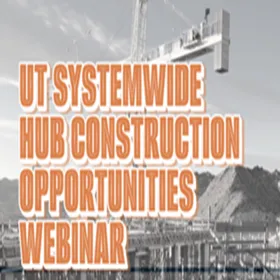 UT Systemwide HUB Construction Opportunities Webinar